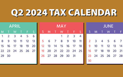 2024 Q2 tax calendar: Key deadlines for businesses and employers